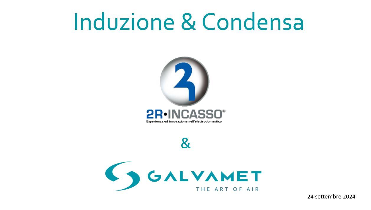 Grande successo per Galvamet e 2R Incasso: focus su piani a induzione e gestione della condensa by Galvamet
