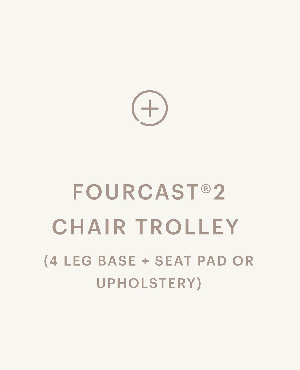 FourCast®2 Chair Trolley - 4 Leg Base - Seat Pad / Upholstery by Hightower