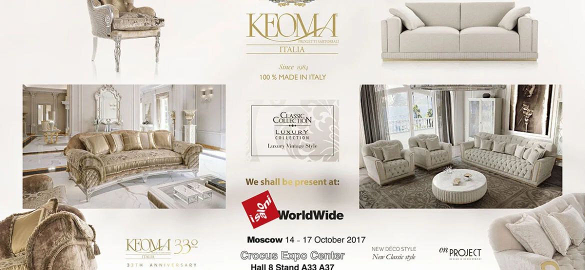 Saloni WorldWide Moscow 11-14 Ottobre | Keoma Italia by KEOMA