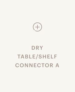 Dry Table / Shelf Connector A - Table by Hightower