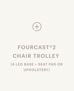 FourCast®2 Chair Trolley - 4 Leg Base - Seat Pad / Upholstery - Chair by Hightower