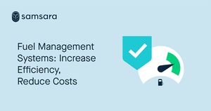 Fuel Management Systems: Increase Efficiency, Reduce Costs - Systems by Samsara srl
