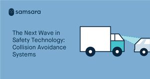 The Next Wave in Safety Technology: Collision Avoidance Systems - Systems by Samsara srl